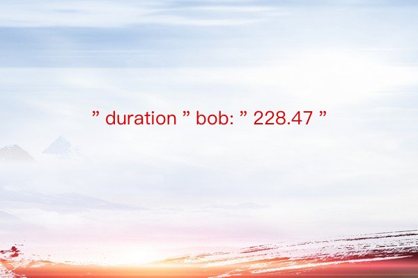 ＂duration＂bob:＂228.47＂